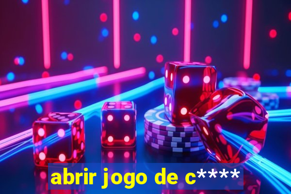 abrir jogo de c****